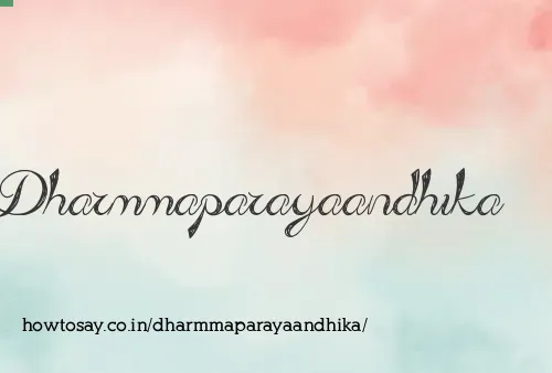 Dharmmaparayaandhika