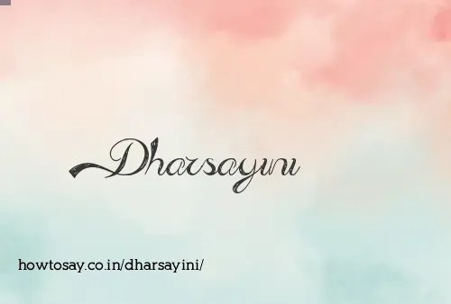 Dharsayini