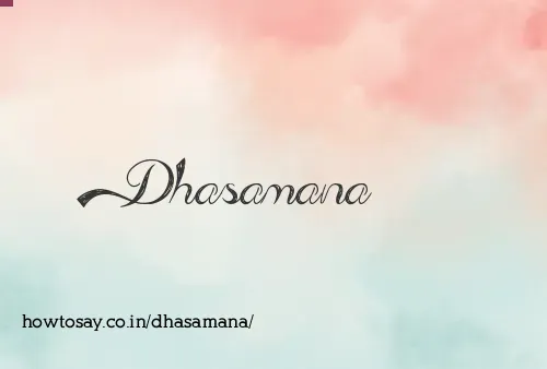Dhasamana