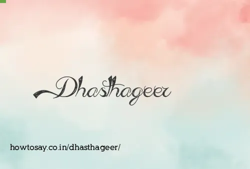 Dhasthageer