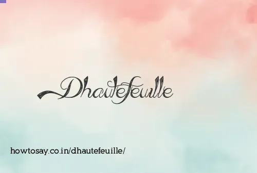 Dhautefeuille