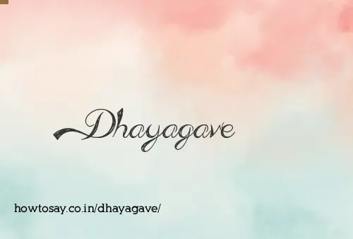 Dhayagave