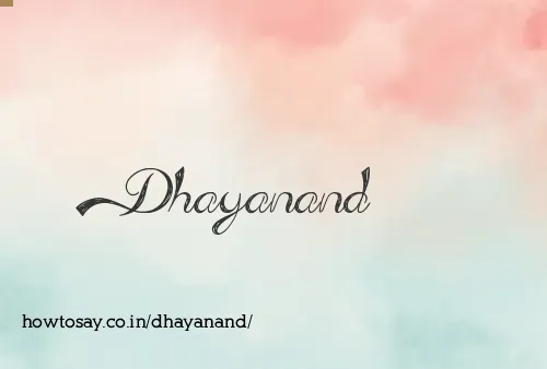 Dhayanand