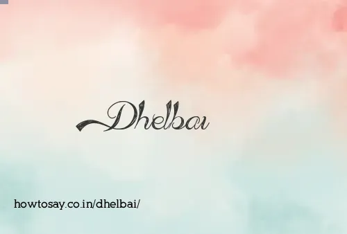 Dhelbai