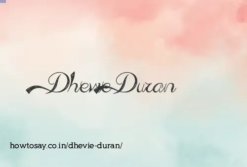 Dhevie Duran