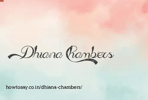 Dhiana Chambers