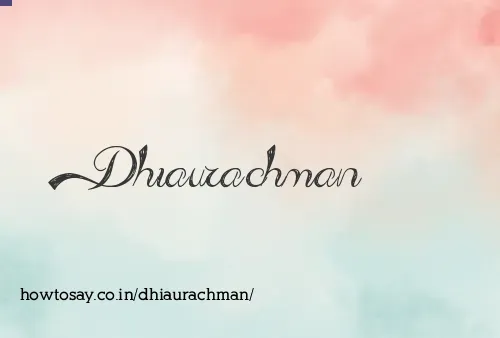 Dhiaurachman