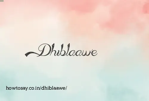 Dhiblaawe