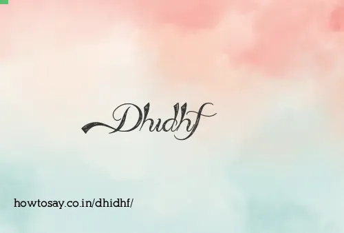 Dhidhf