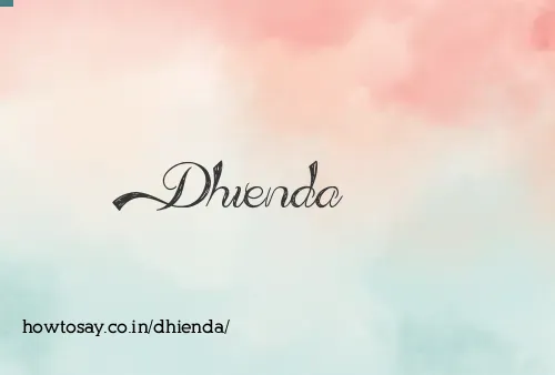 Dhienda