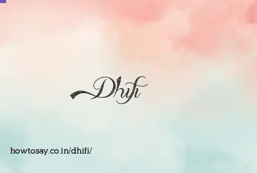 Dhifi