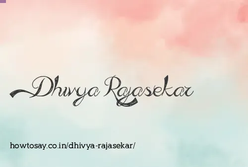 Dhivya Rajasekar