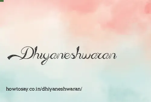Dhiyaneshwaran