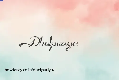 Dholpuriya