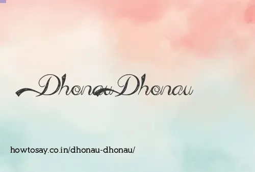 Dhonau Dhonau