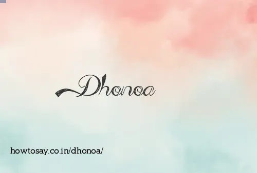 Dhonoa
