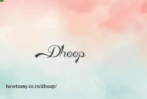 Dhoop
