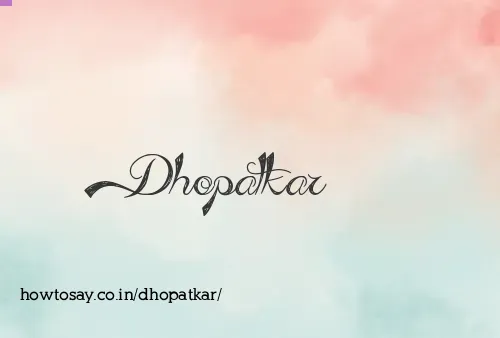 Dhopatkar