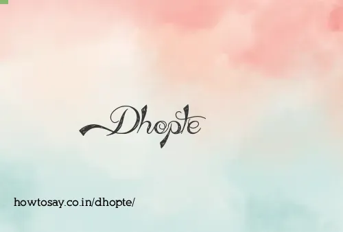 Dhopte
