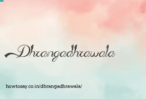 Dhrangadhrawala