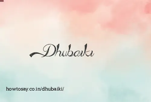 Dhubaiki