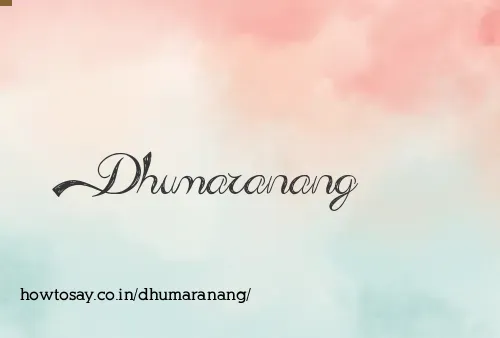 Dhumaranang
