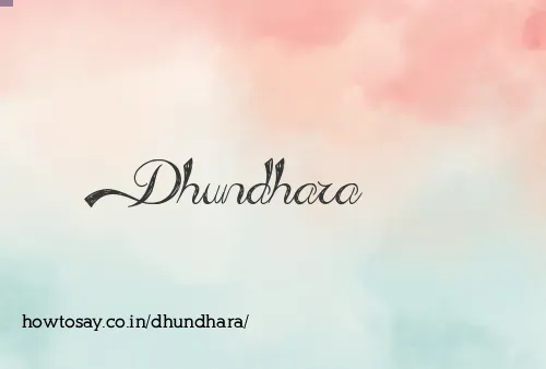 Dhundhara