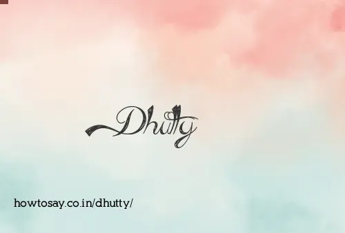 Dhutty