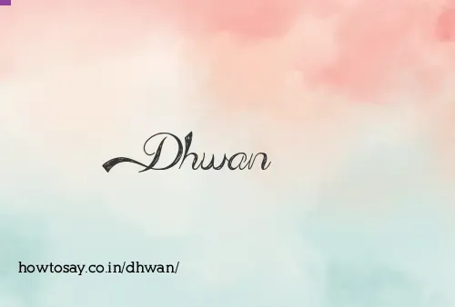 Dhwan