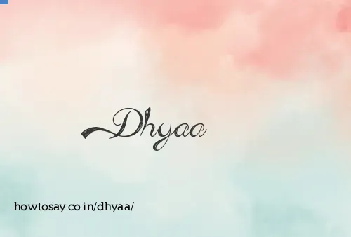 Dhyaa