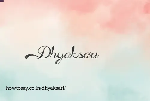 Dhyaksari