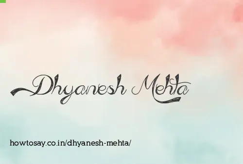 Dhyanesh Mehta