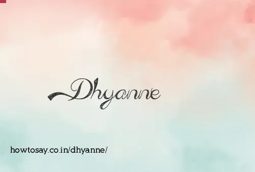 Dhyanne