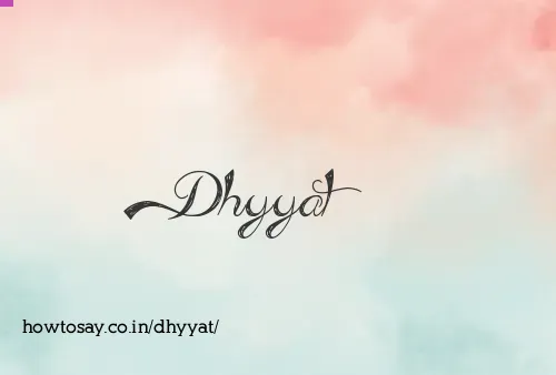 Dhyyat