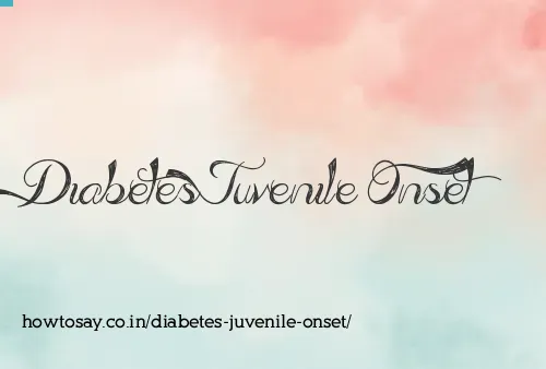 Diabetes Juvenile Onset