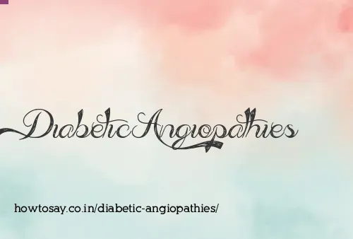 Diabetic Angiopathies