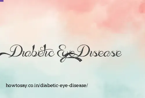 Diabetic Eye Disease