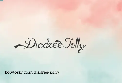 Diadree Jolly