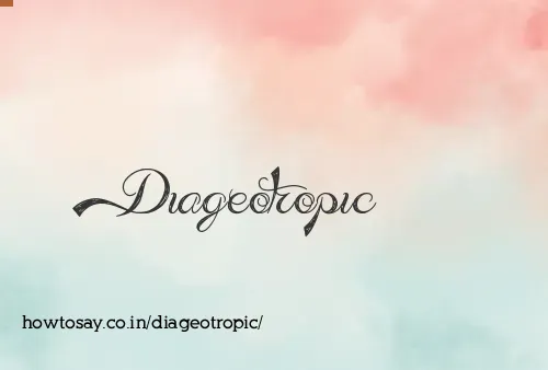 Diageotropic