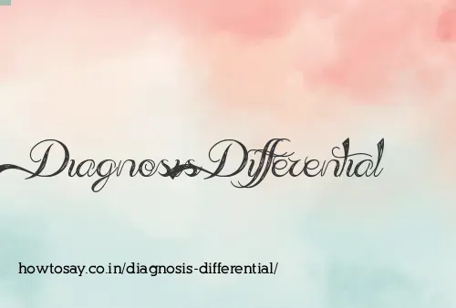 Diagnosis Differential