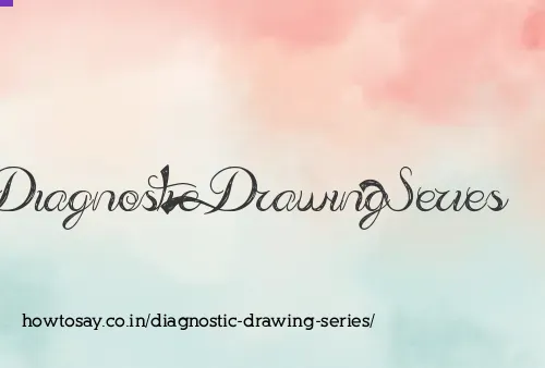 Diagnostic Drawing Series