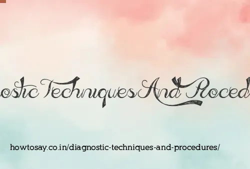 Diagnostic Techniques And Procedures
