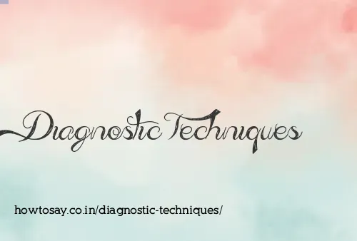 Diagnostic Techniques