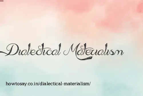 Dialectical Materialism