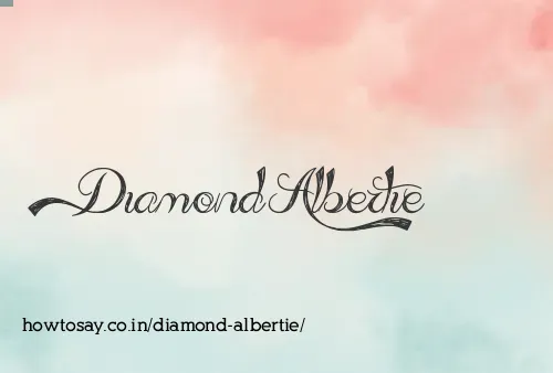 Diamond Albertie