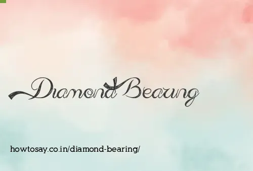 Diamond Bearing