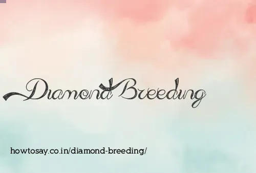 Diamond Breeding
