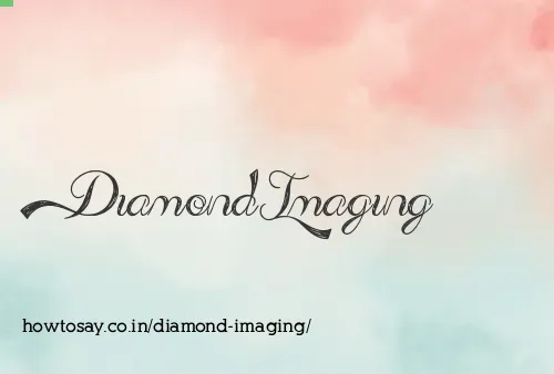 Diamond Imaging
