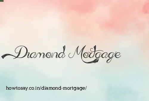 Diamond Mortgage