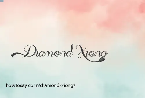 Diamond Xiong